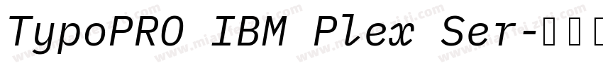TypoPRO IBM Plex Ser字体转换